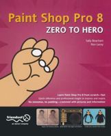 Paint Shop Pro 8 Zero to Hero 1590592387 Book Cover