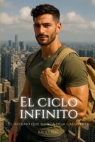 El ciclo infinito: Un thriller psicológico sobre la mentira más dulce de las redes sociales (Spanish Edition) B0FRLWNFW8 Book Cover