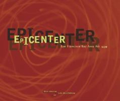 Epicenter: San Francisco Bay Area Art Now 0811835413 Book Cover
