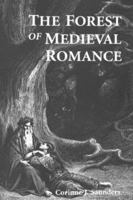 The Forest of Medieval Romance: Avernus, Broceliande, Arden 0859913813 Book Cover