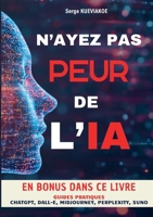 N'ayez pas peur de l'IA (French Edition) B0DW8HYP4P Book Cover