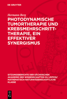 Photodynamische Tumortherapie Und Krebsmehrschritt-Therapie, Ein Effektiver Synergismus 3112725581 Book Cover