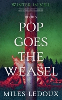 Pop Goes the Weasel (Winter in Veil Book 5) (Winter in Veil: A Mystery Novella) 1882508858 Book Cover