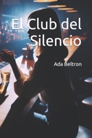 El Club del Silencio (Spanish Edition) B0F9XD1TYF Book Cover