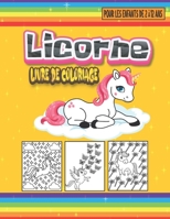 Licorne Livre de Coloriage Pour Les Enfants De 2 À 12 Ans: Pages De Coloriages Licorne Drôle Et Beau Pour Les Enfants De 4 à 8 Ans, 4-6, 2-4, 6-8, 8-1 B0916R2ZVR Book Cover
