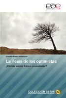 La Tesis de Los Optimistas 3659048585 Book Cover