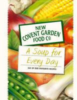 A Soup For Every Day: 365 of Our Favourite Recipes 0752227432 Book Cover