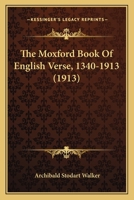 The Moxford Book of English Verse, 1340 - 1913 0548721637 Book Cover