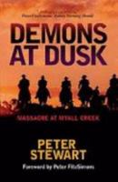 Demons at Dusk: Masacre at Myall Creek 1921206578 Book Cover
