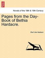 Pages from the Day-Book of Bethia Hardacre. 1241386846 Book Cover