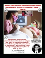 India’s Judiciary and Presidential machinery should not be a slave in someone’s hand…. Part 15 B0C8RQSXYD Book Cover