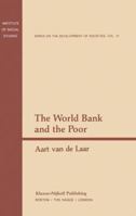 The World Bank and the Poor 9400987560 Book Cover