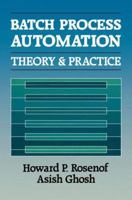 Batch Process Automation: Theory and practice 0442277083 Book Cover