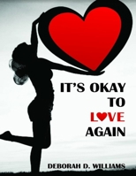 It's Okay to Love Again: You're A Shero 1547123796 Book Cover