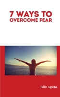 7 Ways to Overcome Fear B0CNJ7L68M Book Cover