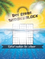 Der große Sudokublock: Rätsel medium bis schwer. B08WZCCXX4 Book Cover