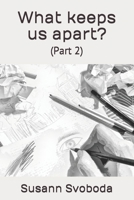 What keeps us apart?: B08WSC4XZ8 Book Cover