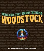 Woodstock: Three Days That Rocked the World 1402780346 Book Cover