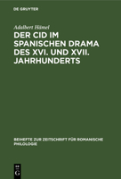 Der Cid Im Spanischen Drama Des XVI. Und XVII. Jahrhunderts 3112323939 Book Cover
