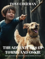 THE ADVENTURES OF "TOMMY AND OSKIE" 1917640080 Book Cover