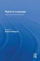 Rights to Language: Equity, Power, and Education 080583835X Book Cover