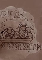 Mud and Mushrooms 1446194787 Book Cover