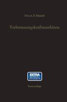 Verbrennungskraftmaschinen: Thermodynamik Und Versuchsmassige Grundlagen Der Verbrennungsmotoren, Gasturbinen, Strahlantriebe Und Raketen. Zundungs- Und Reaktionsvorgange Im Temperaturbereich Bis 4000 3642929494 Book Cover