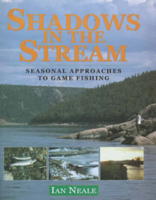 Shadows in the Stream: Seasonal Approaches to Game Fishing 1853107832 Book Cover