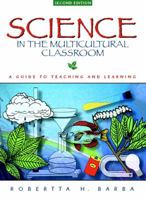 Science in the Multicultural Classroom: A Guide to Teaching and Learning 0205267378 Book Cover