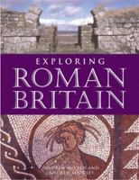 Exploring Roman Britain 1845372417 Book Cover