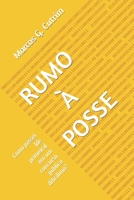 Rumo À Posse: Como passei (de primeira) em um concurso público dificílimo? 6500637836 Book Cover