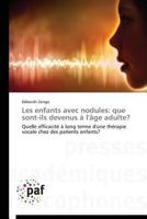 Les Enfants Avec Nodules: Que Sont-Ils Devenus À l'Âge Adulte? 3841625495 Book Cover
