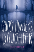 Ghost Hunter's Daughter 0545830044 Book Cover