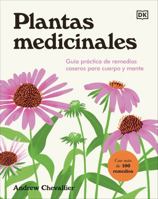 Plantas medicinales (The Home Herbal): Guía práctica de remdios caseros para cuerpo y mente (Spanish Edition) 0593848047 Book Cover