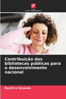 Contribuição das bibliotecas públicas para o desenvolvimento nacional (Portuguese Edition) 6208071534 Book Cover
