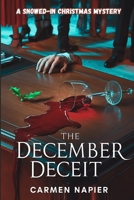 The December Deceit: A Snowed-In Christmas Mystery B0FWBXNL67 Book Cover