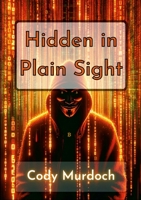 Hidden in Plain Sight: Self-Encrypting Your Bitcoin 1304014096 Book Cover