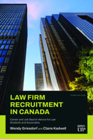Law Firm Recruitment in Canada: Career and Job Search Advice for Law Students and Associates, Third Edition 104980564X Book Cover