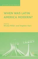 When Was Latin America Modern? 1349538647 Book Cover