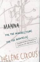 Manna: For the Mandelstams for the Mandelas 0816621144 Book Cover