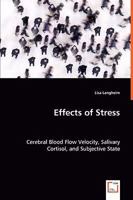 Effects of Stress - Cerebral Blood Flow Velocity, Salivary Cortisol, and Subjective State 363903290X Book Cover