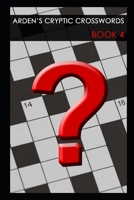 Arden's Cryptic Crosswords - 4 1973405067 Book Cover