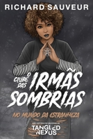 O Clube das Irm�s Sombrias: No Mundo da Estranheza B09FCCD9N4 Book Cover