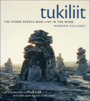 Tukiliit: The Stone People Who Live in the Wind 1602230579 Book Cover
