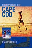 Growing Up Cape Cod 1432736949 Book Cover