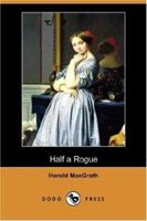 Half a Rogue 1546512640 Book Cover
