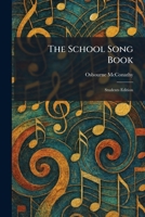 The School Song Book: Students Edition 1025495411 Book Cover