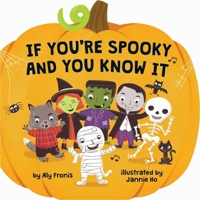 If You're Spooky and You Know It (a Pumpkin-Shaped Novelty Board Book for Toddlers) 1499818386 Book Cover