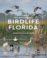 Exploring the Remarkable Birdlife of Florida: An In-Depth Exploration of the State's Varied Avian Species and Their Natural Environments B0DPJ7JKLS Book Cover