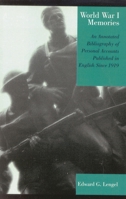 World War I Memories: An Annotated Bibliography of Personal Accounts Published in English Since 1919 0810850087 Book Cover